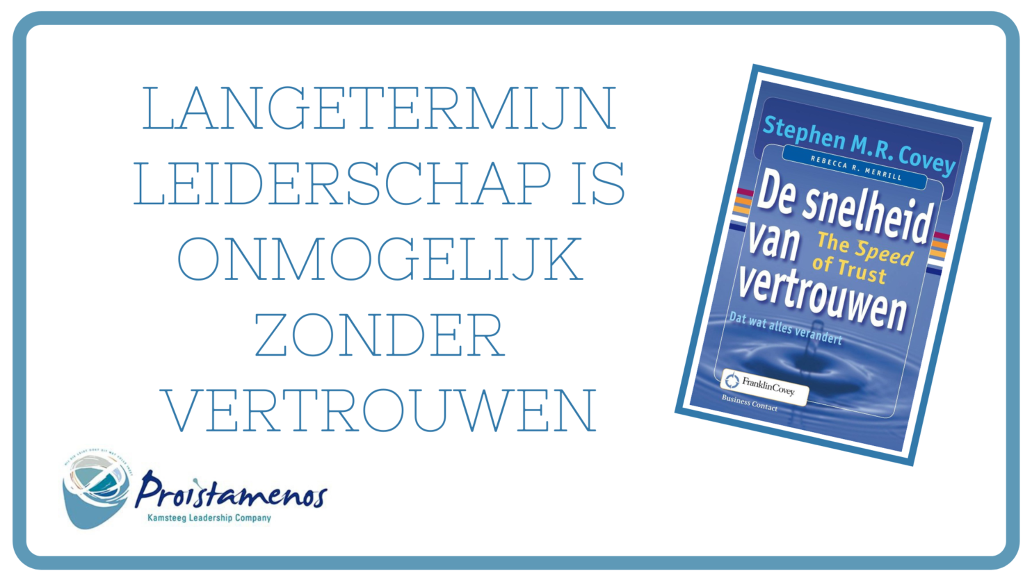 SAMENVATTING VAN… DE SNELHEID VAN VERTROUWEN
