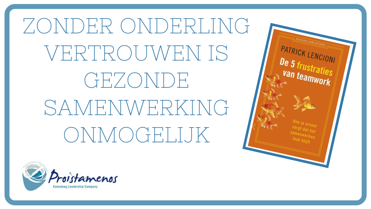 SAMENVATTING VAN… DE 5 FRUSTRATIES VAN TEAMWORK