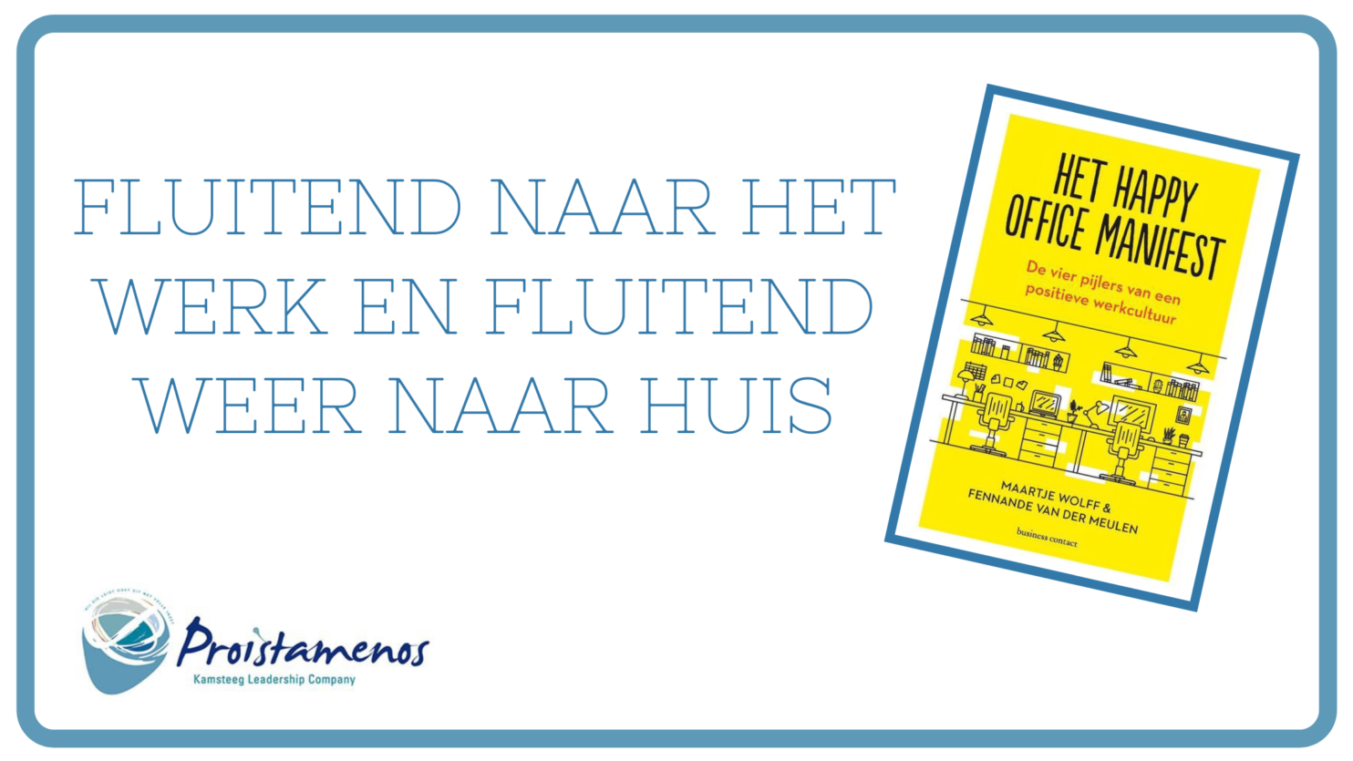 SAMENVATTING: HET HAPPY OFFICE MANIFEST