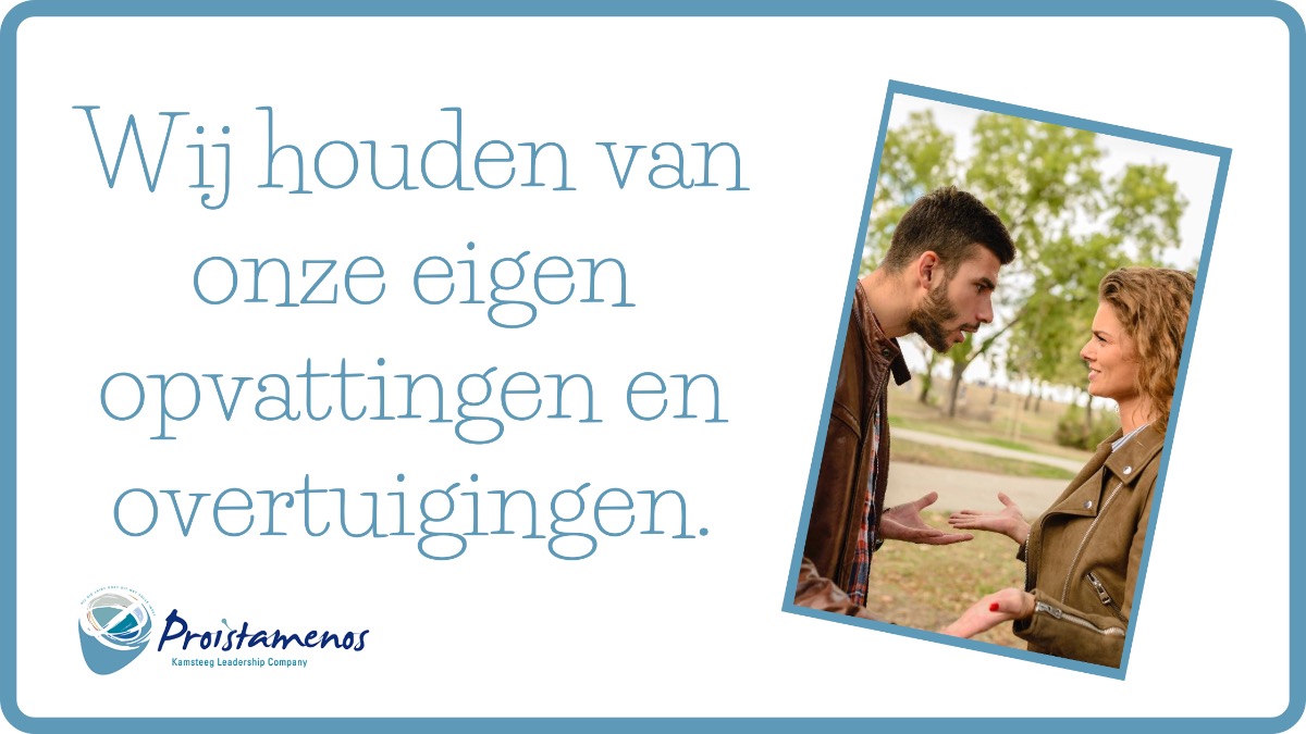 WAAROM WE NOOIT VAN MENING VERANDEREN…