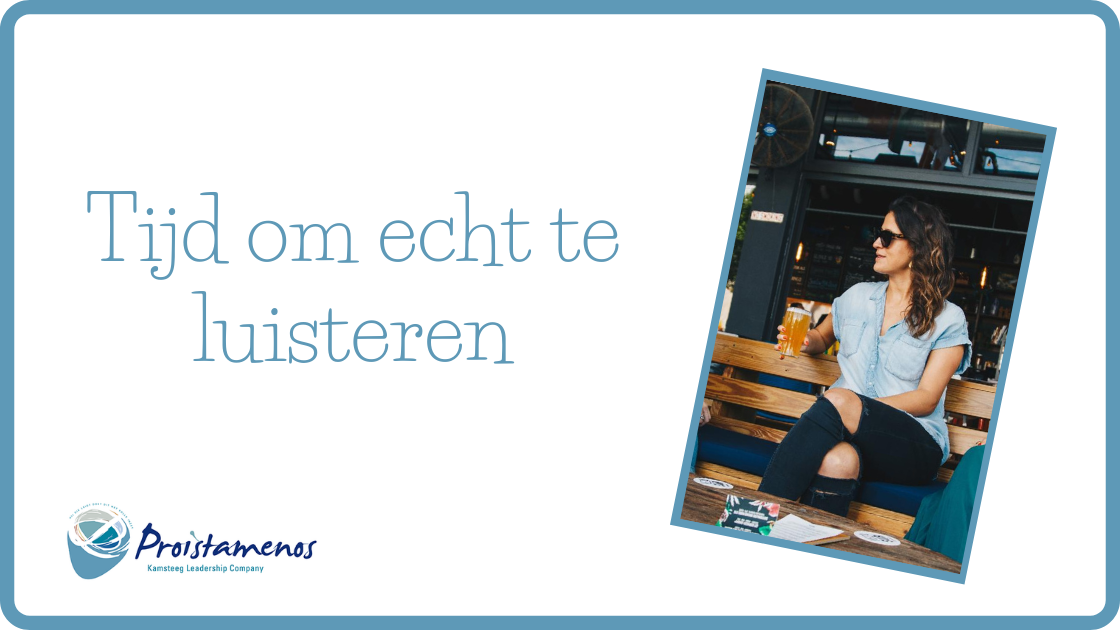TIJD OM ECHT TE LUISTEREN