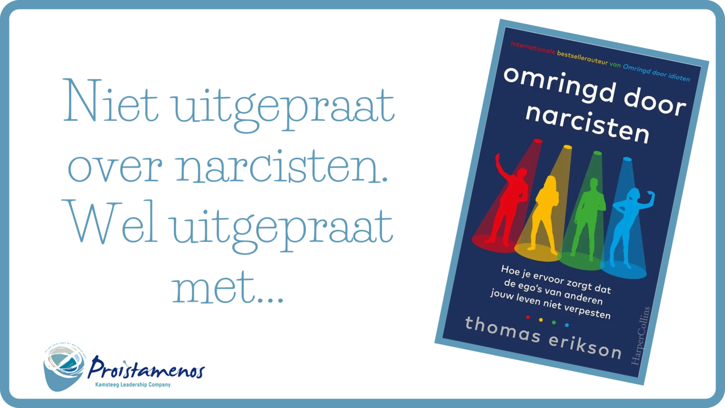 OMRINGD DOOR NARCISTEN