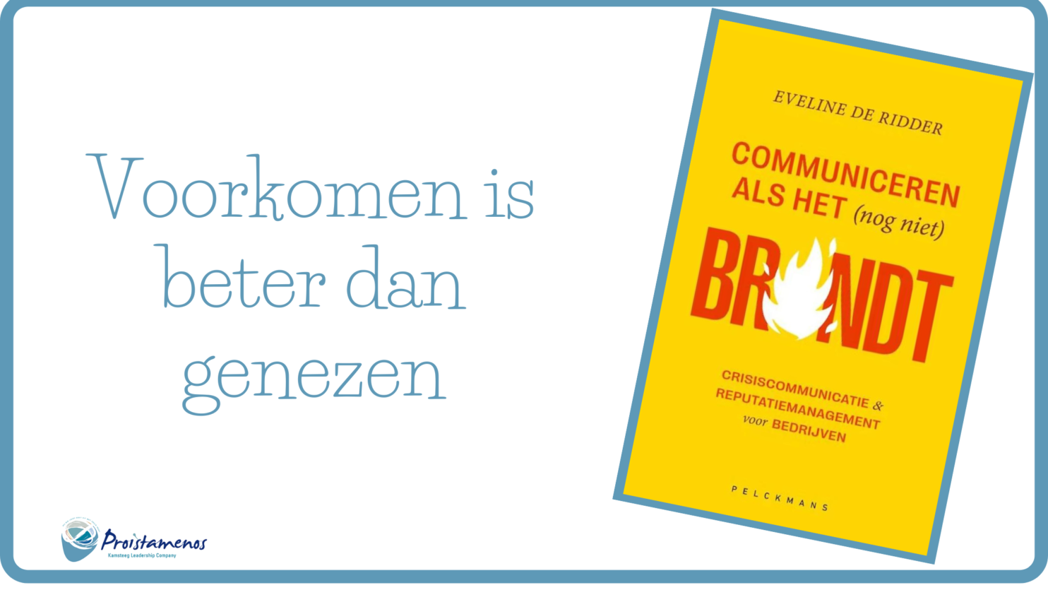 COMMUNICEREN ALS HET (NOG NIET) BRANDT