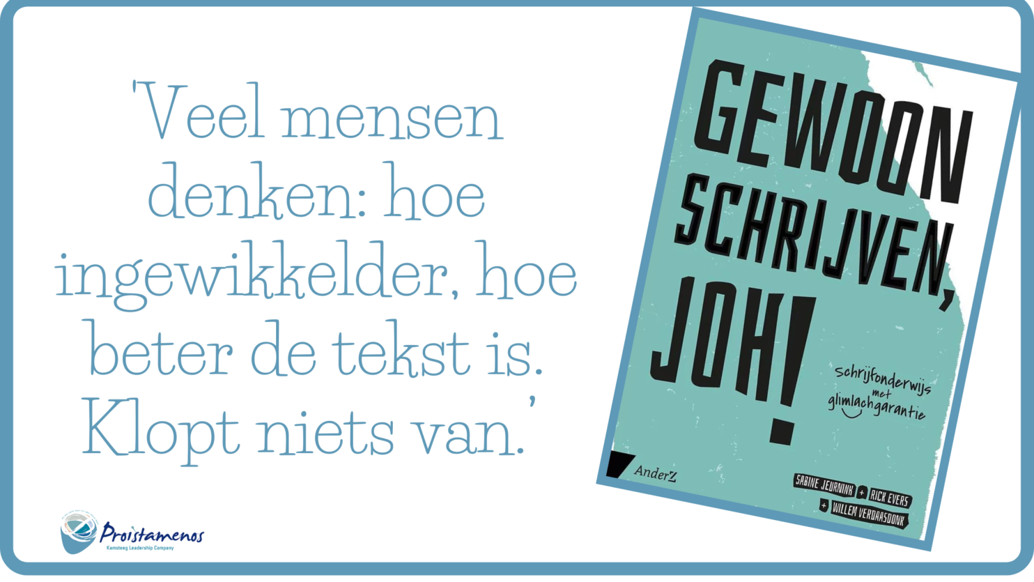 GEWOON SCHRIJVEN, JOH!