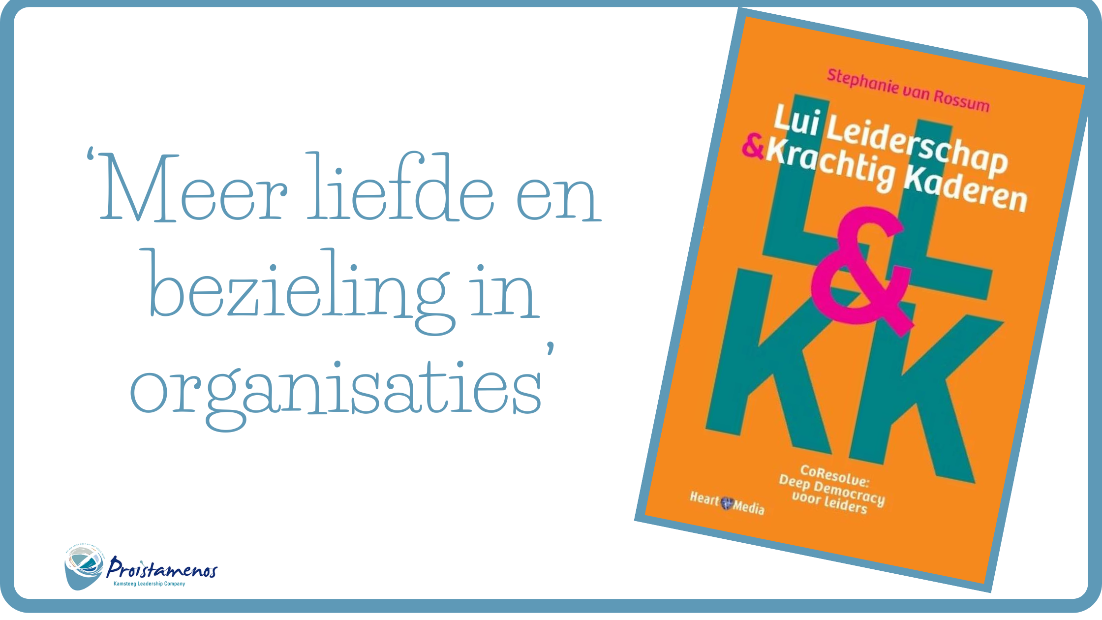 Lui leiderschap & krachtig kaderen